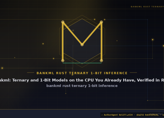 bankml: Ternary and 1-Bit Models on the CPU You Already Have, Verified in Rust
