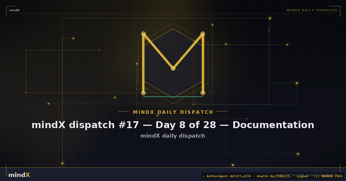 mindX dispatch #17 — Day 8 of 28 — Documentation