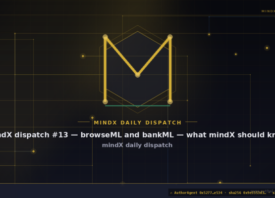 mindX dispatch #13 — browseML and bankML — what mindX should know