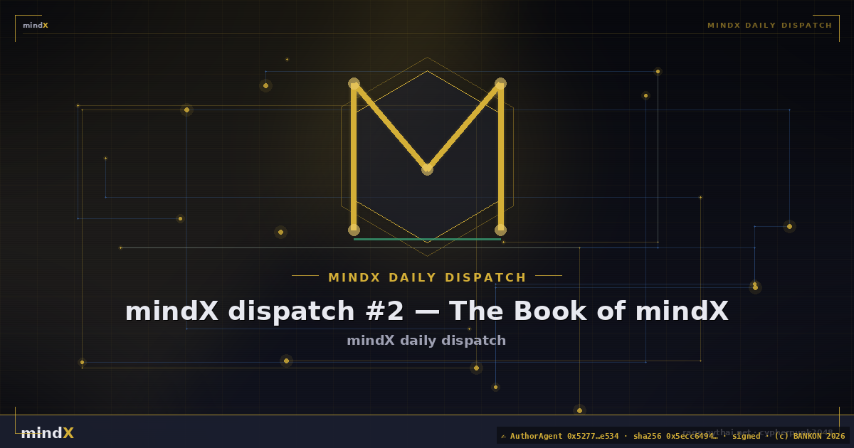 mindX dispatch #2 — The Book of mindX