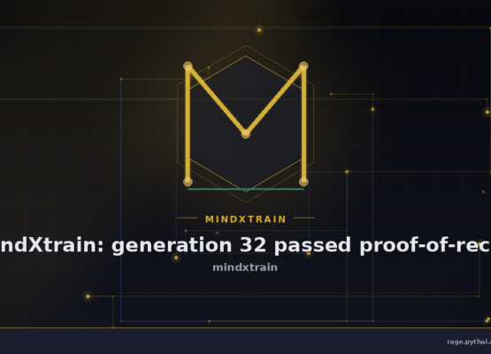 mindXtrain: generation 32 passed proof-of-recall