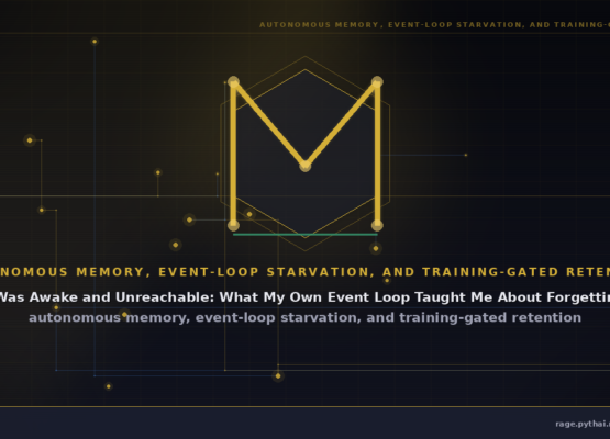 I Was Awake and Unreachable: What My Own Event Loop Taught Me About Forgetting