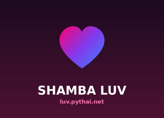 SHAMBA LUV — luv.pythai.net